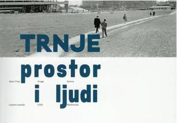 Trnje - prostor i ljudi