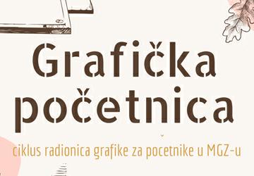 “Grafička početnica” – ciklus radionica grafike za početnike u MGZ-u