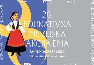28. EDUKATIVNA MUZEJSKA AKCIJA ZA(JEDNO): SVI ZA MUZEJ!