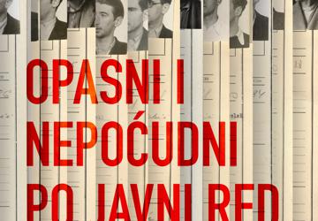OBJEKTIV NDH: OPASNI I NEPOĆUDNI PO JAVNI RED I SIGURNOST 