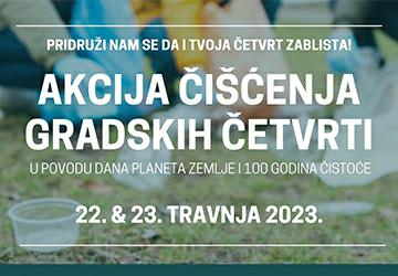 Akcija čišćenja gradskih četvrti - u povodu obilježavanja Dana planeta Zemlje i 100 godina Čistoće