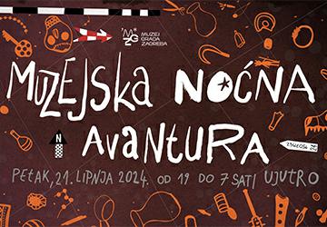 MUZEJSKA NOĆNA AVANTURA U MUZEJU GRADA ZAGREBA