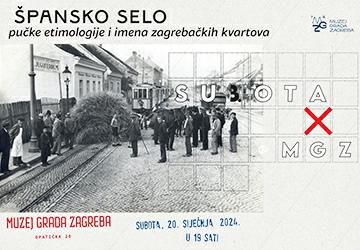 TREĆA SUBOTA / Špansko selo - pučke etimologije i imena zagrebačkih kvartova