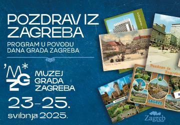 „POZDRAV IZ ZAGREBA“, program Muzeja grada Zagreba u povodu Dana grada Zagreba