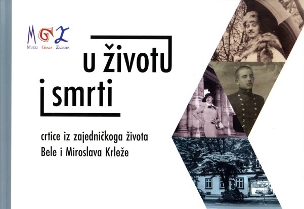 U životu i smrti – crtice iz zajedničkoga života Bele i Miroslava Krleže, 2021.