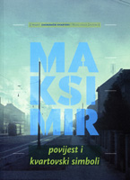 Maksimir : povijest i kvartovski simboli, 2016 