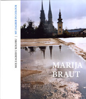 Marija Braut : Moj Zagreb u koloru, 2009 