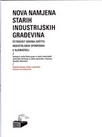 Nova namjena starih industrijskih građevina : četrdeset godina zaštite industrijskih spomenika u Njemačkoj : dodatak katalogu izložbe s prijevodom tekstova na hrvatski jezik, 2011 