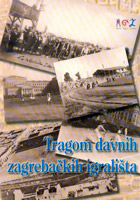 Tragom davnih zagrebačkih igrališta, 2001 