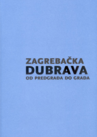 Zagrebačka Dubrava : od predgrađa do grada, 2012 